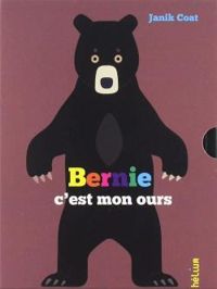 Couverture du livre Bernie, c'est mon ours - Janik Coat