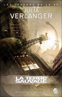 Couverture du livre La Terre sauvage - Julia Verlanger