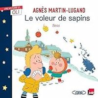 Couverture du livre Une histoire et Oli : Le voleur de sapins - Agnes Martin Lugand