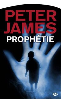 Peter James - Peter James, Tome : Prophétie