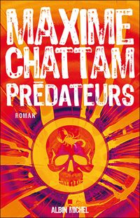 Couverture du livre Prédateurs - Maxime Chattam