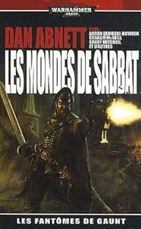 Dan Abnett - Nick Kyme - Sandy Mitchell - Graham Mcneill - Nik Vincent - Aaron Dembski Bowden - Matthew Farrer - Les Fantômes de Gaunt - Nouvelles 