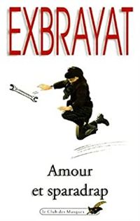 Charles Exbrayat - Amour et sparadrap