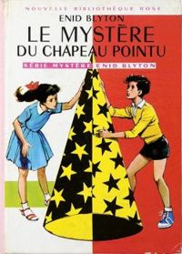 Enid Blyton - Le mystère du chapeau pointu