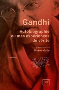 Gandhi - Autobiographie ou mes expériences de vérité