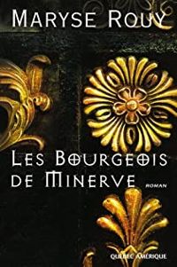 Couverture du livre Les bourgeois de Minerve - Maryse Rouy - Rouy Maryse