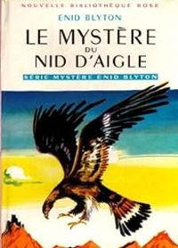 Enid Blyton - Le mystère du nid d'aigle