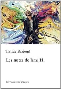 Couverture du livre Les notes de Jimi H. - Thilde Barboni