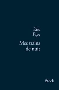 Ric Faye - Mes trains de nuit