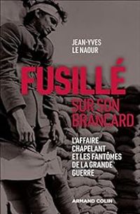 Couverture du livre Fusillé sur son brancard - Jean Yves Le Naour