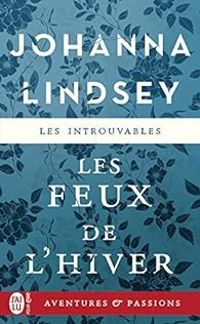 Couverture du livre Les feux de l'hiver - Johanna Lindsey