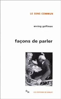 Erving Goffman - Façons de parler