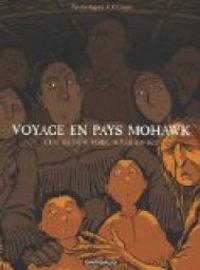 Couverture du livre Voyage en pays Mohawk  - Hilary Sycamore - Harmen Meyndertsz Van Den Bogaert - George Oconnor