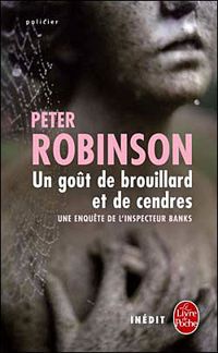 Peter Robinson - Un goût de brouillard et de cendres