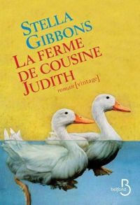 Stella Gibbons - La Ferme de cousine Judith