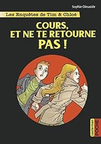 Sophie Dieuaide - Cours, et ne te retourne pas !