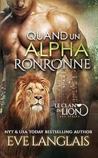 Eve Langlais - Quand un Alpha Ronronne