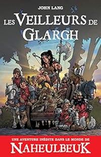 Couverture du livre Les veilleurs de Glargh - John Lang