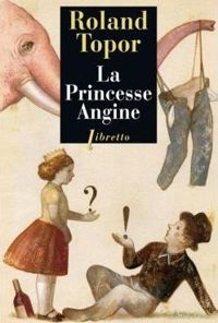 Couverture du livre La princesse Angine - Roland Topor