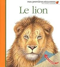 Couverture du livre Mes premières découvertes : Le lion - Pierre De Hugo