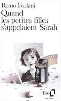 Couverture du livre Quand les petites filles s'appelaient Sarah - Remo Forlani