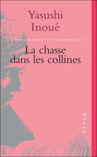 Couverture du livre La chasse dans les collines - Yasushi Inoue