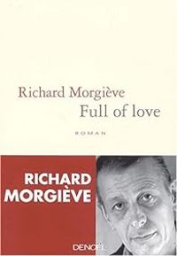 Richard Morgieve - Full of love