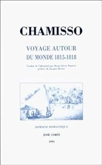 Adelbert Von Chamisso - Voyage autour du monde, 1815-1818