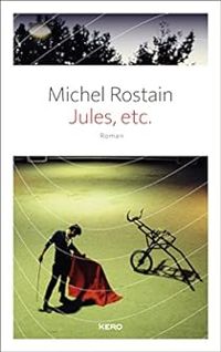 Michel Rostain - Jules, etc.