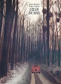 Couverture du livre Coeur de bois - Henri Meunier - Regis Lejonc