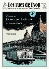 Revue Les Rues De Lyon - Charles Masson - Les rues de Lyon, n°8 : La morgue flottante