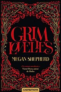 Megan Shepherd - Grim Lovelies