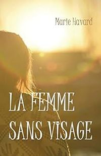 Couverture du livre La femme sans visage - Marie Havard