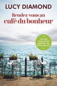 Sue Mongredien - Rendez-vous au café du bonheur