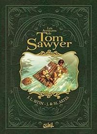 Couverture du livre Les aventures de Tom Sawyer - Intégrale - Jean Luc Istin