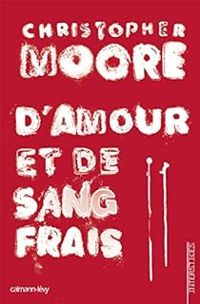 Couverture du livre D'amour et de sang frais - Christopher Moore