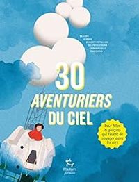 Sophie Bordet Petillon - 30 aventuriers du ciel