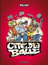 Couverture du livre Cité d'la balle - Relom 