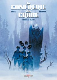 Couverture du livre La Confrérie du crabe T01 - Mathieu Gallie - Jean Baptiste Andreae