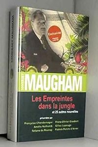 Couverture du livre Les empreintes de la jungle et 25 autres nouvelles - William Somerset Maugham