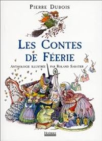 Pierre Dubois - Roland Sabatier - Les contes de féerie