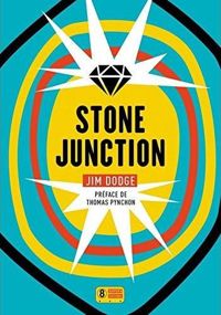 Couverture du livre Stone Junction - Jim Dodge