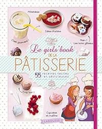  Larousse - Le girl's book de la pâtisserie