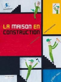 Christine Beigel - La maison en construction : Mondrian