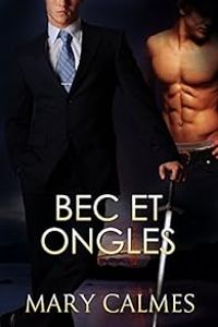 Mary Calmes - Bec et ongles