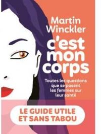 Martin Winckler - C'est mon corps