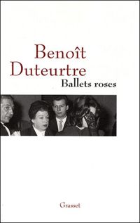 Couverture du livre Ballets roses - Benoit Duteurtre