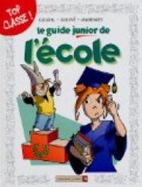 Couverture du livre Le guide junior de l'école - Jacky Goupil - Sylvia Douye - Ricardo Manhaes