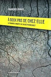 Couverture du livre À deux pas de chez elle - Francois Gravel