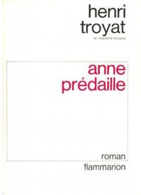 Couverture du livre Anne Predaille - Henri Troyat